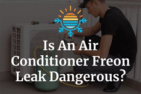 is a freon leak in your home dangerous|Refrigerant Poisoning: What Are Symptoms And How Is It。